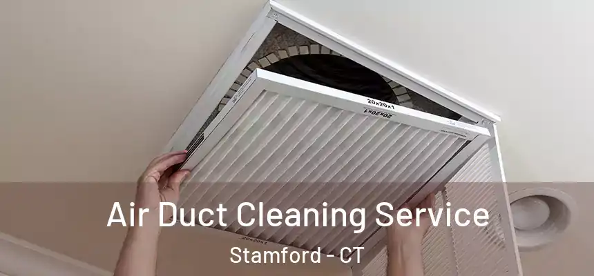 Air Duct Cleaning Service Stamford - CT
