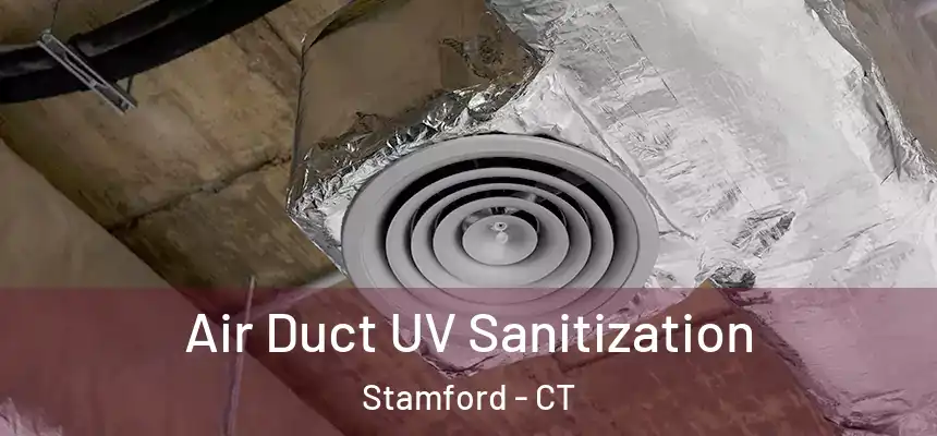 Air Duct UV Sanitization Stamford - CT
