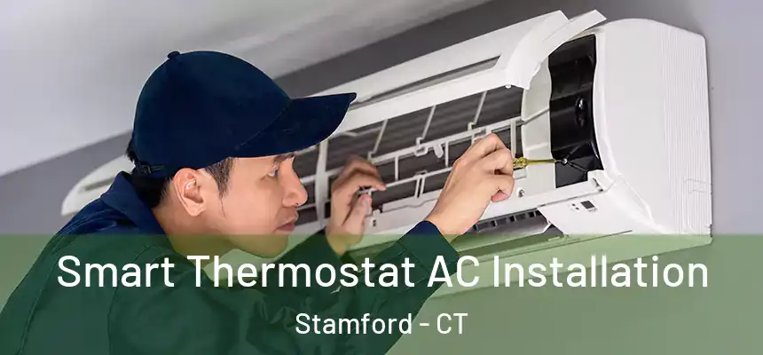 Smart Thermostat AC Installation Stamford - CT