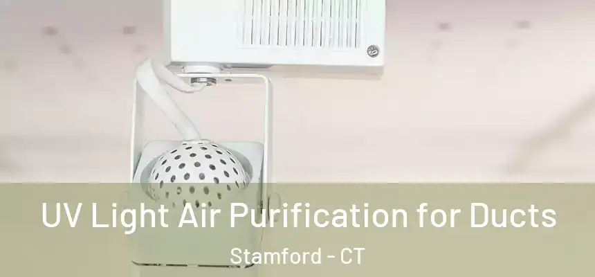 UV Light Air Purification for Ducts Stamford - CT
